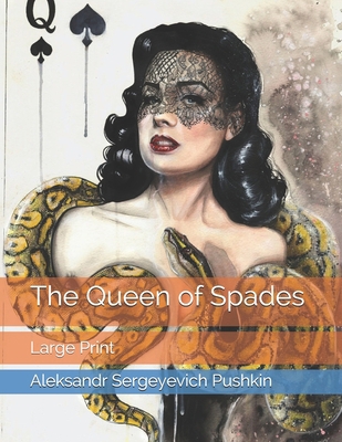 The Queen of Spades: Large Print 1656413868 Book Cover