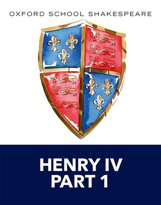 Henry IV Part 1: Oxford School Shakespeare 019839229X Book Cover