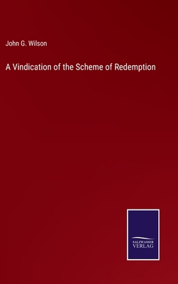 A Vindication of the Scheme of Redemption 3375144199 Book Cover