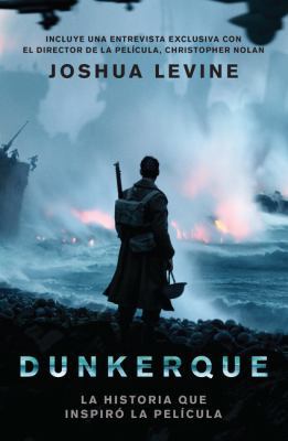 Dunkerque: La Historia Que Inspiro la Pelicula [Spanish] 1418597783 Book Cover