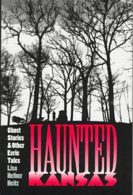 Haunted Kansas: Ghost Stories and Other Eerie T... 0700608656 Book Cover