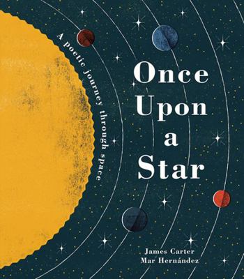 Once Upon a Star: A Poetic Journey Through Space 1848576544 Book Cover
