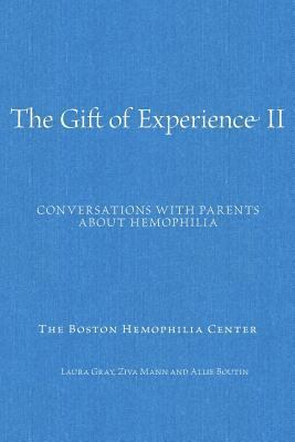 The Gift of Experience II: Conversations with P... 1502339951 Book Cover