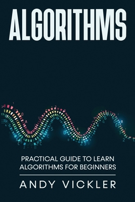 Algorithms: Practical Guide to Learn Algorithms... 1955786461 Book Cover