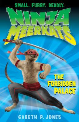 The Forbidden Palace: 9 (Ninja Meerkats (9)) 1847153798 Book Cover