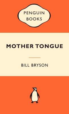 Mother Tongue: The English Language 0141037466 Book Cover