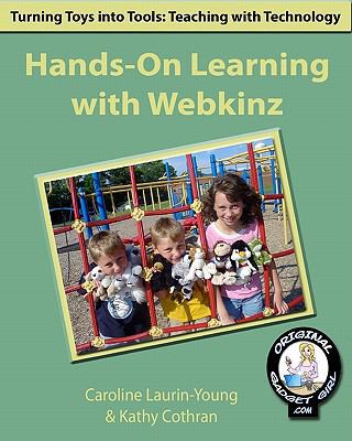 Hands-On Learning With Webkinz: Turning Toys In... 1438236794 Book Cover