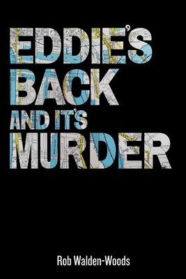 Eddie's Back and it's Murder B0CJXBR3J3 Book Cover