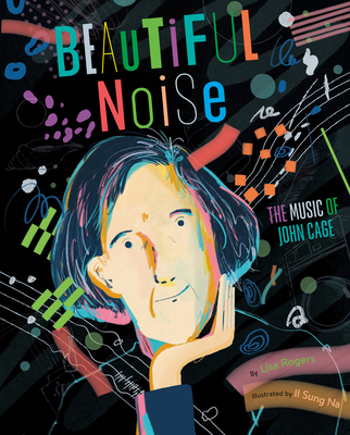 Beautiful Noise: The Music of John Cage 0593646630 Book Cover