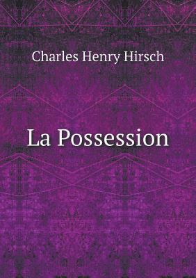 La Possession [French] 5518925069 Book Cover