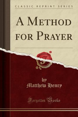 A Method for Prayer (Classic Reprint) 1440072418 Book Cover