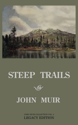 Steep Trails - Legacy Edition: Explorations Of ... 1643890972 Book Cover