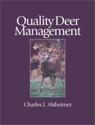 Quality Deer Management: The Basics and Beyond 0873493354 Book Cover