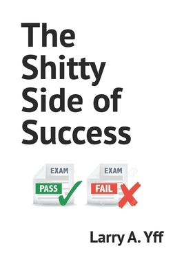 The Shitty Side of Success B0BFVVB7H8 Book Cover