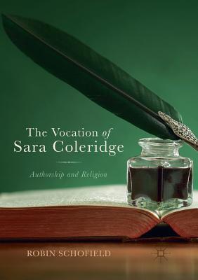 The Vocation of Sara Coleridge: Authorship and ... 3319889281 Book Cover