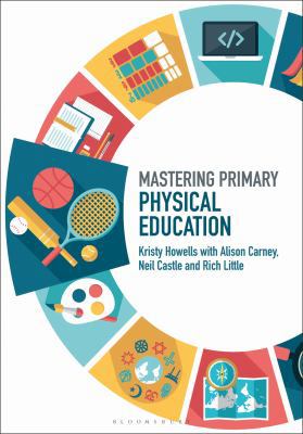 Mastering Primary Physical Education 1474296882 Book Cover