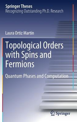 Topological Orders with Spins and Fermions: Qua... 303023648X Book Cover
