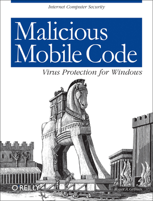 Malicious Mobile Code: Virus Protection for Win... 156592682X Book Cover