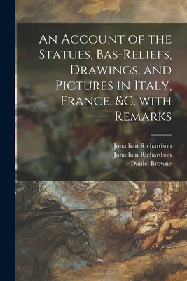 An Account of the Statues, Bas-reliefs, Drawing... 1015066976 Book Cover