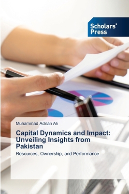 Capital Dynamics and Impact: Unveiling Insights... 3639515846 Book Cover