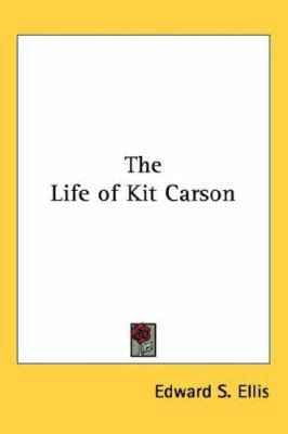 The Life of Kit Carson 1432609491 Book Cover