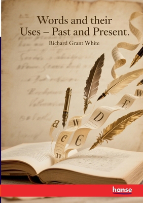 Words and their Uses - Past and Present: A Stud... 334813093X Book Cover