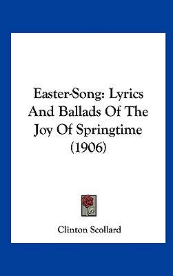 Easter-Song: Lyrics and Ballads of the Joy of S... 1162082410 Book Cover