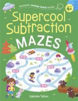 Fantastic Finger Trace Mazes: Supercool Subtrac... 1838571418 Book Cover