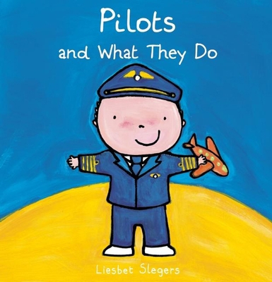 Pilots and What They Do 1605373001 Book Cover