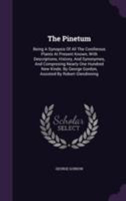 The Pinetum: Being A Synopsis Of All The Conife... 1355659361 Book Cover