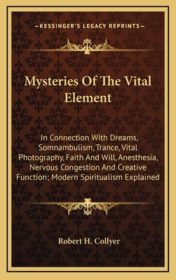 Mysteries of the Vital Element: In Connection w... 1163575887 Book Cover
