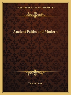 Ancient Faiths and Modern 1162563117 Book Cover