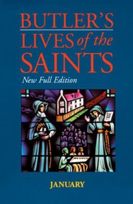 Butler's Lives of the Saints: January, Volume 1... 0814623778 Book Cover