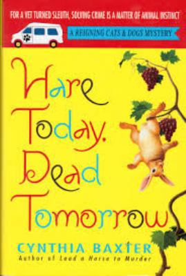 Hare Today, Dead Tomorrow (A Reigning Cats & Do... 073946812X Book Cover