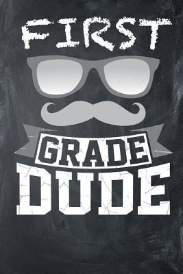 First Grade Dude: For 1st Graders 1795089946 Book Cover