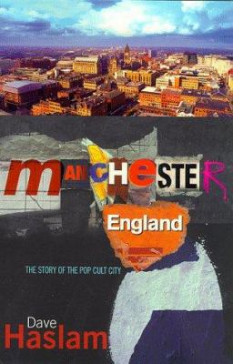 Manchester, England: The story of the pop cult ... 1841151459 Book Cover