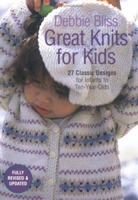 Great Knits for Kids : 27 Classic Designs for I... 1843401207 Book Cover