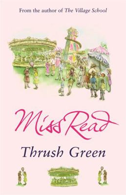 Thrush Green (Thrush Green Series, Book 1) 075287750X Book Cover