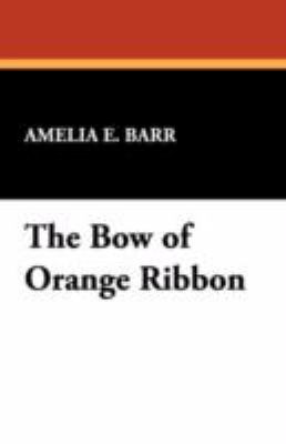 The Bow of Orange Ribbon 1434463001 Book Cover