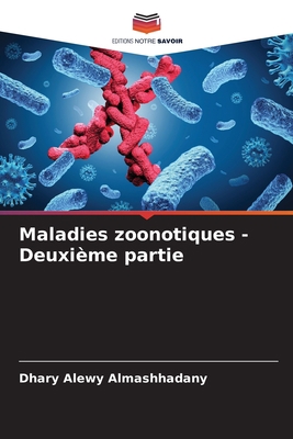 Maladies zoonotiques - Deuxième partie [French] 6205710498 Book Cover