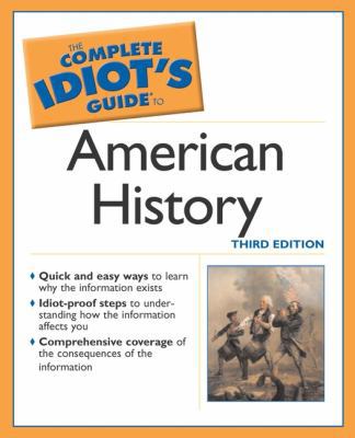 The Complete Idiot's Guide to American History,... 0028644646 Book Cover