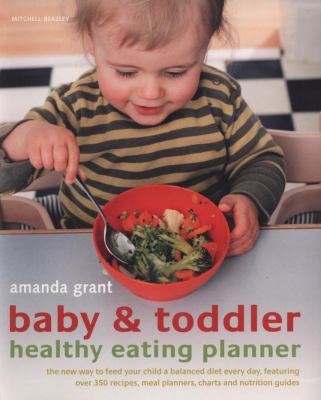 Baby and Toddler Healthy Eating Planner 1845334396 Book Cover