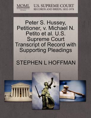 Peter S. Hussey, Petitioner, V. Michael N. Peti... 1270503359 Book Cover