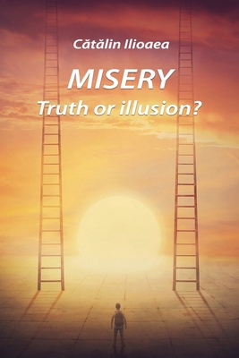 Misery: Truth or illusion 6303121446 Book Cover