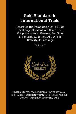 Gold Standard in International Trade: Report on... 0353588520 Book Cover