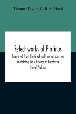 Select Works Of Plotinus; Translated From The G... 9354189547 Book Cover