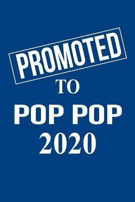 Promoted to Pop Pop 2020: Gift for New Grandfat... 1075268575 Book Cover