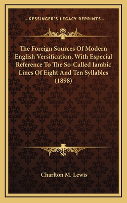 The Foreign Sources of Modern English Versifica... 116421229X Book Cover