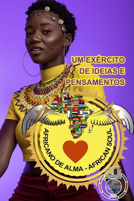 Africano de Alma - Um Exército de Ideias e Pens... [Portuguese] 1006875735 Book Cover