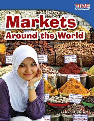 Markets Around the World (Library Bound) 1480710679 Book Cover